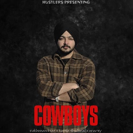 Cowboys ft. Karna Dhaliwal | Boomplay Music