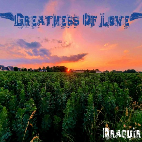 Greatness Of Love | Boomplay Music