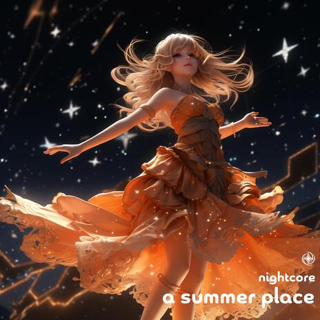 A Summer Place (Nightcore) | Boomplay Music