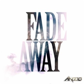 Fade Away lyrics | Boomplay Music