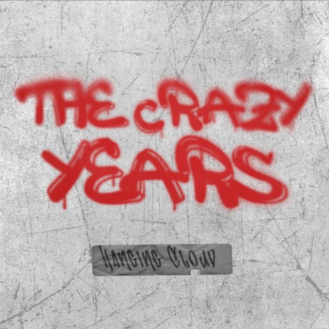 The Crazy Years