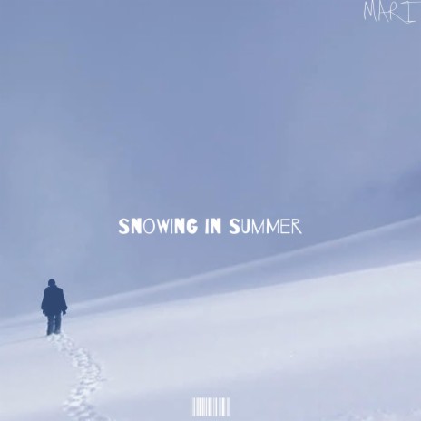 Snowing In Summer | Boomplay Music