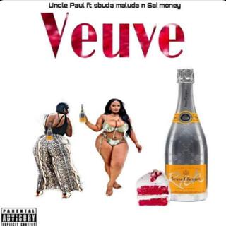 Veuve x Uncle Paul x Sbuda maluda x Sai money