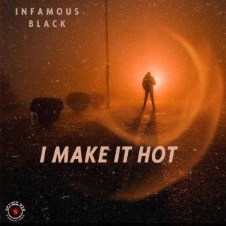 I Make It Hot