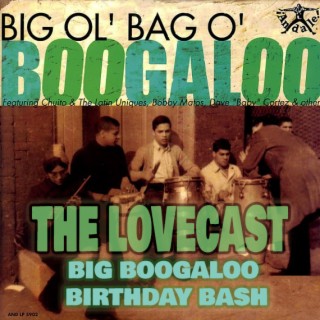 The Lovecast with Dave O Rama - April 30 2022 - CIUT FM - The Big Boogaloo Birthday Bash