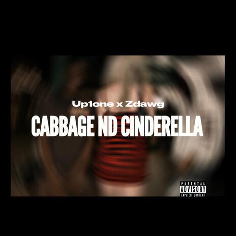 Cabbage nd Cinderella ft. Zdawg | Boomplay Music