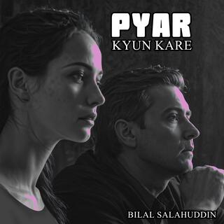 Pyar Kyun Kare