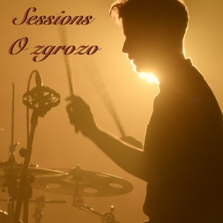 Sessions - O zgrozo