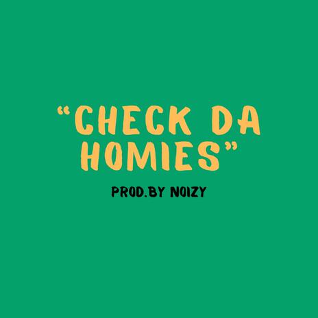 CHECK DA HOMIES | Boomplay Music