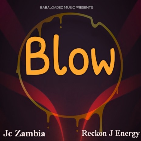 Blow ft. Reckon J Energy | Boomplay Music