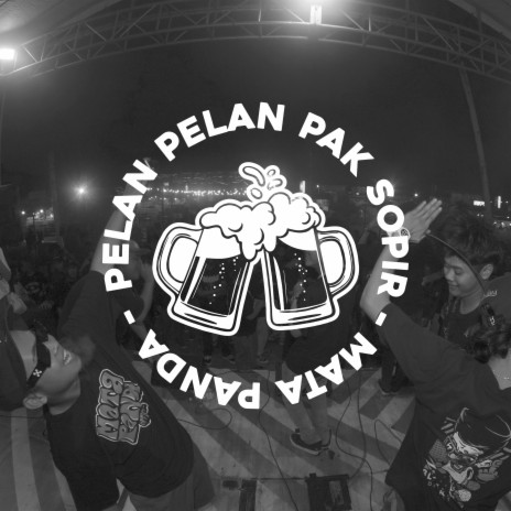 Pelan Pelan Pak Sopir | Boomplay Music