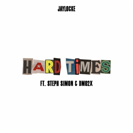 Hard Times ft. Steph Simon & Dmo2x | Boomplay Music