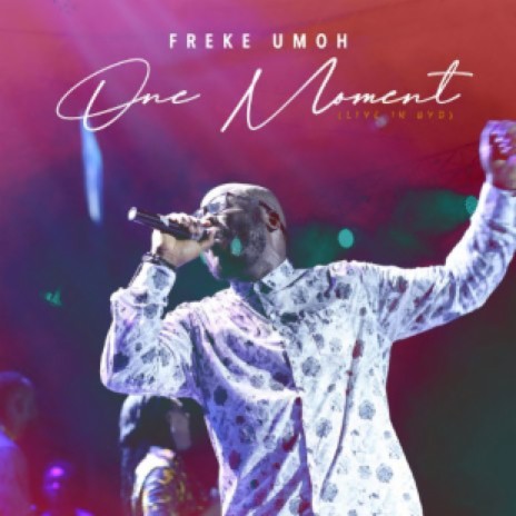 One Moment (Live in Uyo) | Boomplay Music
