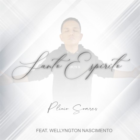 Santo Espirito ft. Wellyngton Nascimento | Boomplay Music