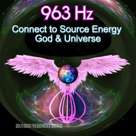 963hz Connect to Source Energy God & Universe | Boomplay Music