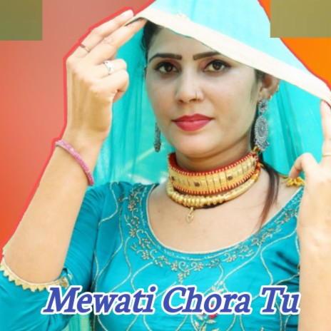 Mewati Chora Tu | Boomplay Music