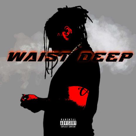 WAIST DEEP | Boomplay Music