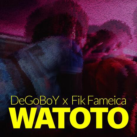 Watoto ft. Fik Fameica | Boomplay Music