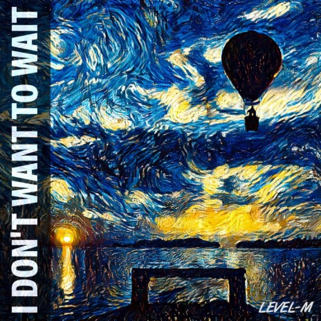 I Don’t Want to Wait | Boomplay Music