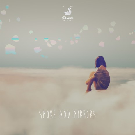 Smoke and Mirrors | Boomplay Music