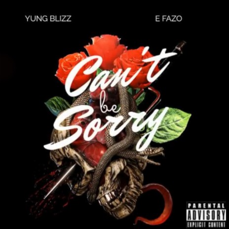 Can't Be Sorry ft. E Fazo | Boomplay Music