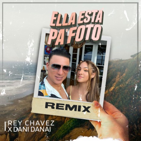Ella está pa' foto (Remix) ft. Dani Danay