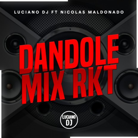 Dandole Mix Rkt ft. Nicolas Maldonado | Boomplay Music