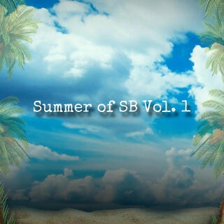 Summer of SB, Vol. 1