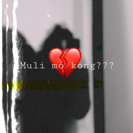 Muli mo kong??? | Boomplay Music
