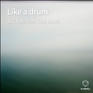 Like a drum