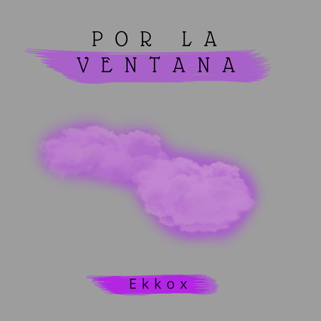 Por la ventana | Boomplay Music