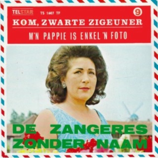 Kom, Zwarte Zigeuner / M'n Pappie is Enkel 'n Foto