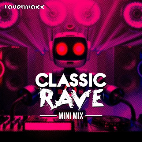 Classic Rave (Mini Mix)