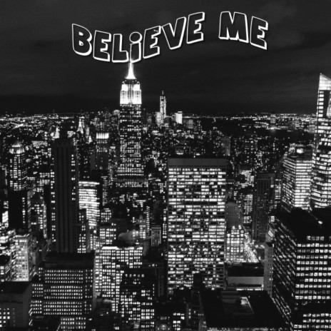 Believe Me (feat. Quonchi) | Boomplay Music