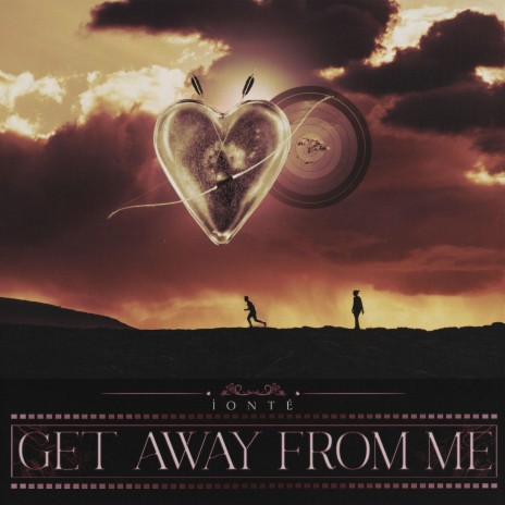 Get Away From Me | Boomplay Music