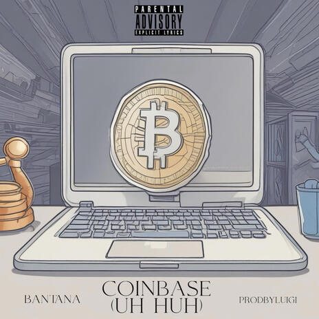 Coinbase (Uh Huh) | Boomplay Music