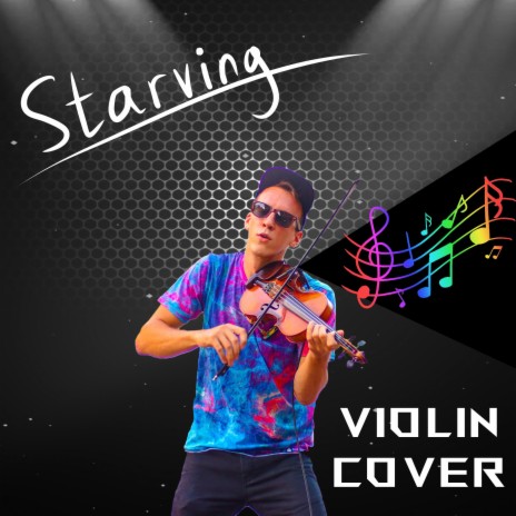 Starving (Violin Cover)