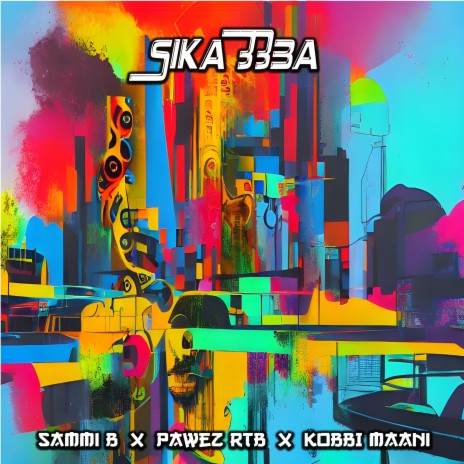 Sika 33BA ft. Pawez Rtb & Kobbi Maani | Boomplay Music