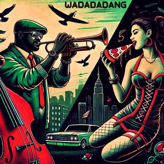 Wadadadang ft. DeeRobz lyrics | Boomplay Music