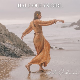 Half-Ocean Girl lyrics | Boomplay Music