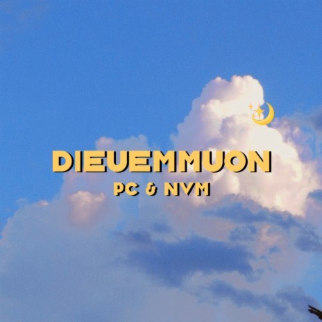 DIEUEMMUON ft. NVM | Boomplay Music