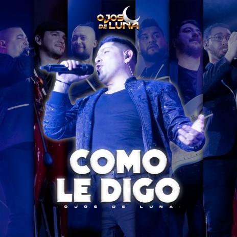 Como Le Digo | Boomplay Music