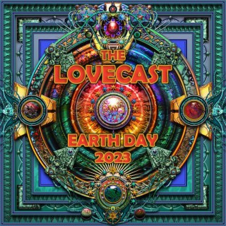 The Lovecast with Dave O Rama - April 22 2023 - CIUT FM - Earth Day 2023 Version