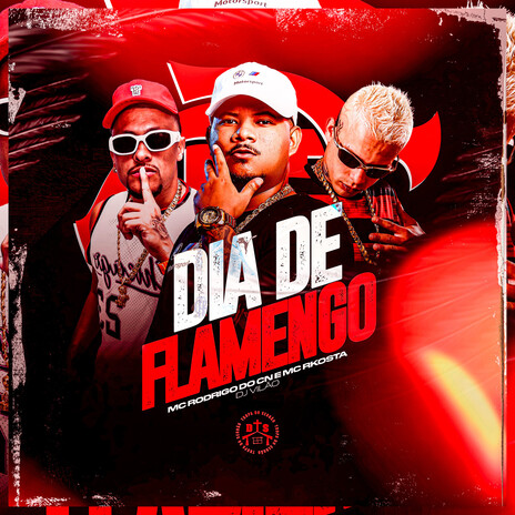 Dia de Flamengo ft. Mc Rkostta & Mc Rodrigo do CN | Boomplay Music