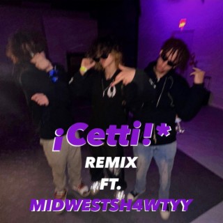 ¡Cetti!* (Remix)