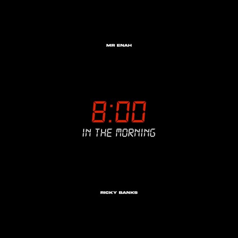 8 in the Morning ft. Ricky Banks | Boomplay Music