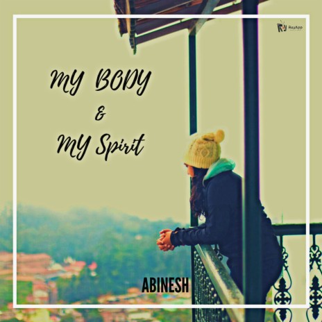 My Body & My Spirit | Boomplay Music