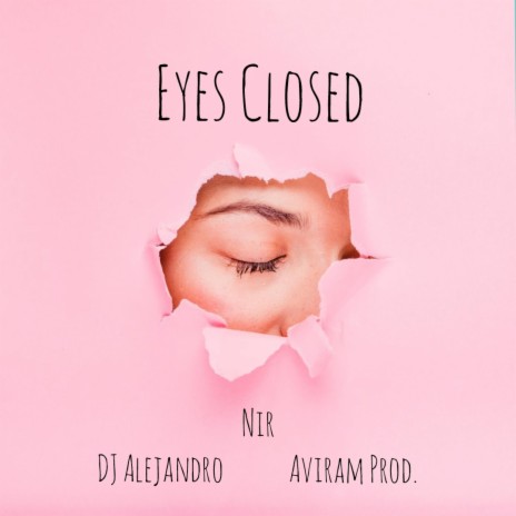 Eyes Closed (Cover) ft. Nir & Aviram Prod.
