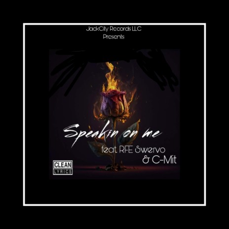 Speakin on me ft. RFE Swervo | Boomplay Music