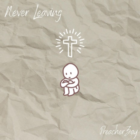 Never Leaving | Boomplay Music